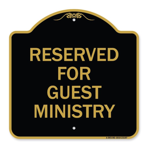 Designer Series Reserved for Guest Ministry, Black & Gold Aluminum Sign, 18" x 18", BG-1818-23197